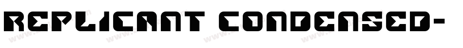 Replicant Condensed字体转换